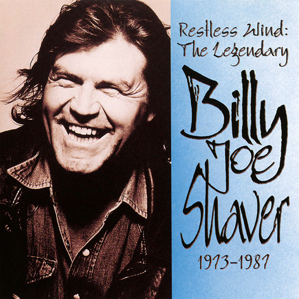 Cover image for Restless Wind: The Legendary Billy Joe Shaver 1973-1987