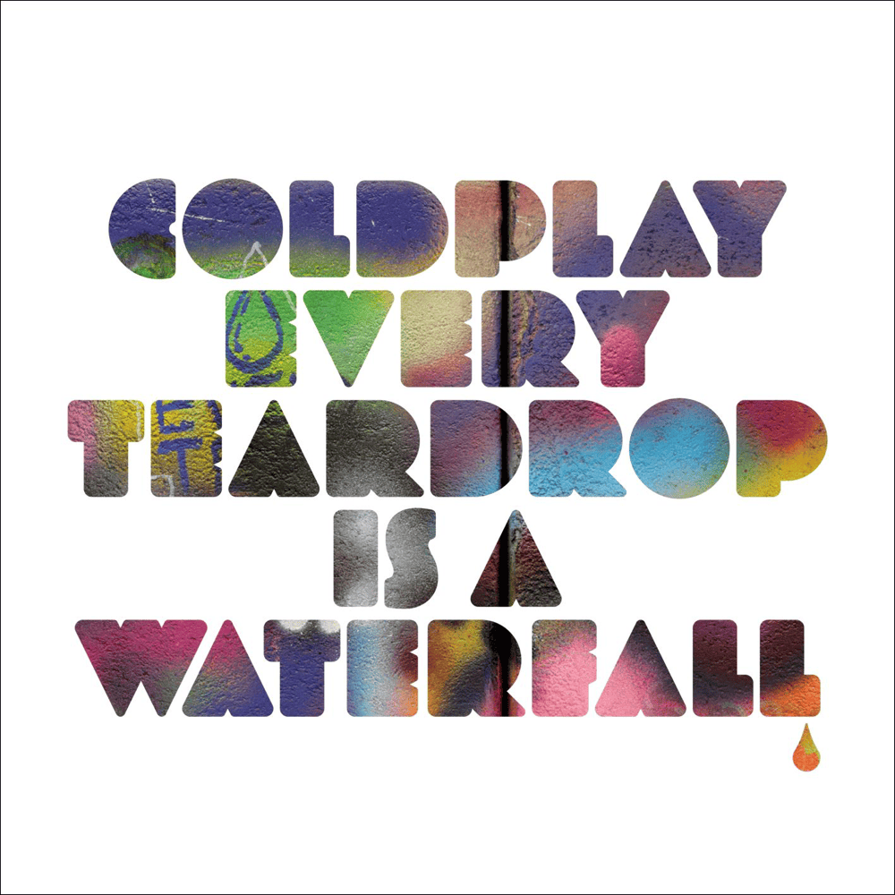Album cover art for "Every Teardrop Is a Waterfall" by Coldplay