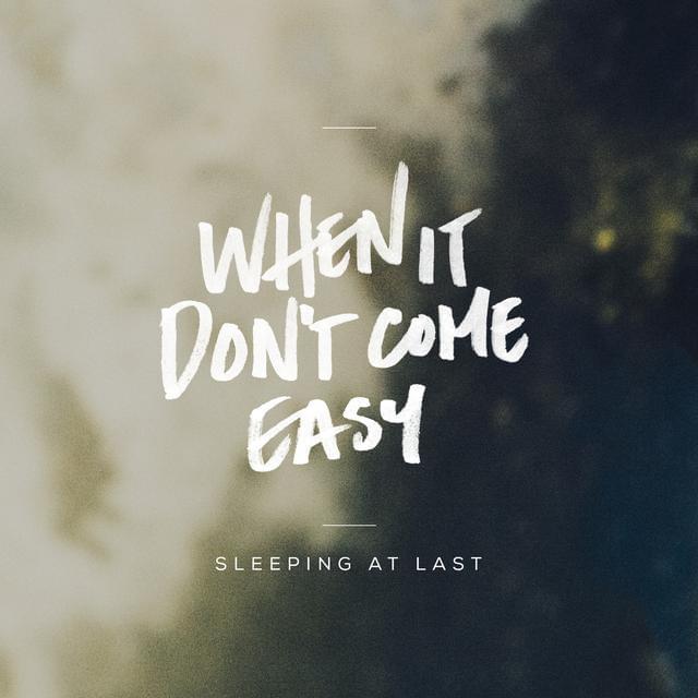 Album cover art for "When It Don’t Come Easy" by Sleeping At Last