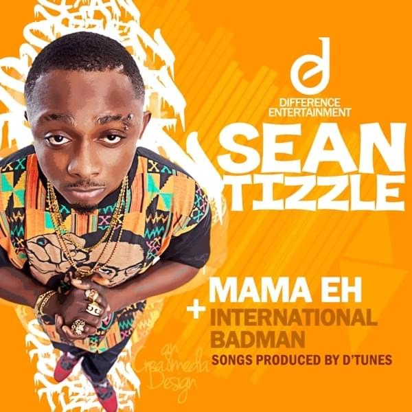 Mama Eh by Sean Tizzle