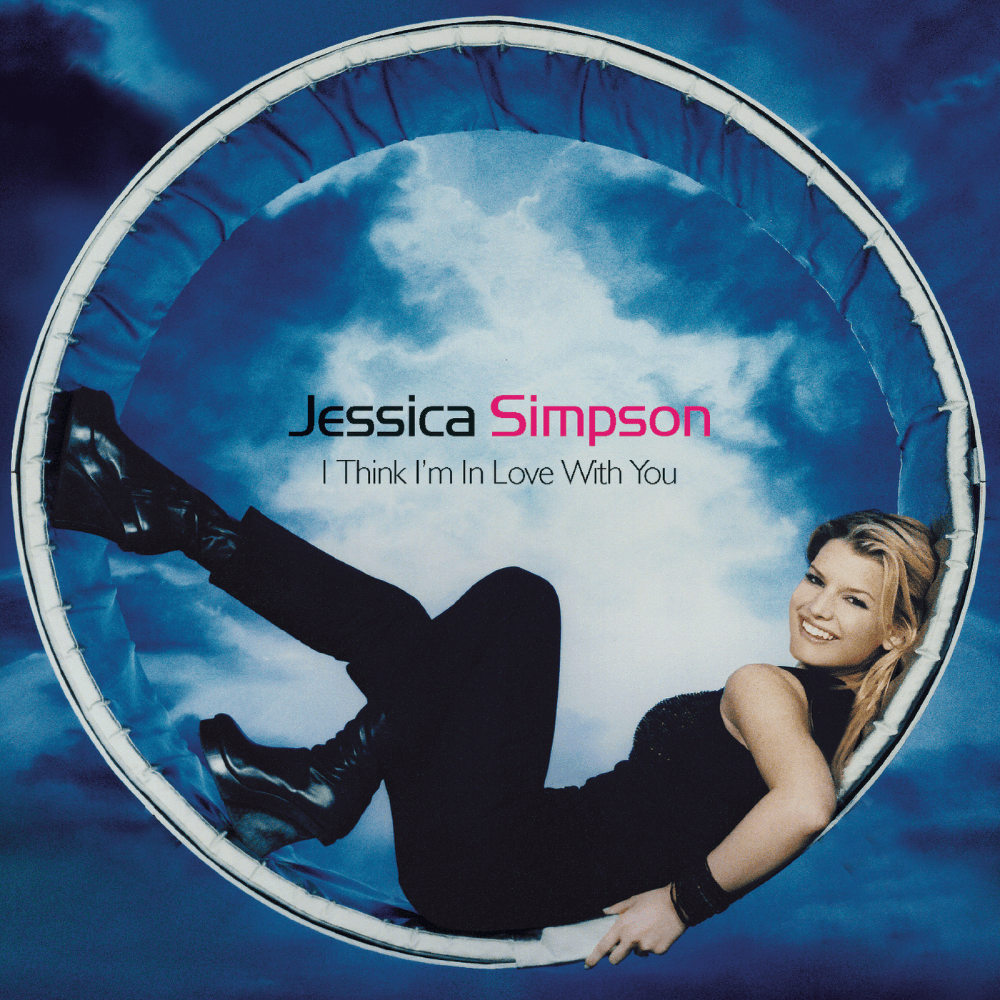 I Think I’m in Love with You by Jessica Simpson