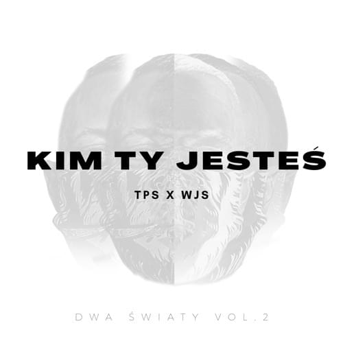 Album cover art for "Kim ty jesteś" by Dudek P56 & WJS & TPS