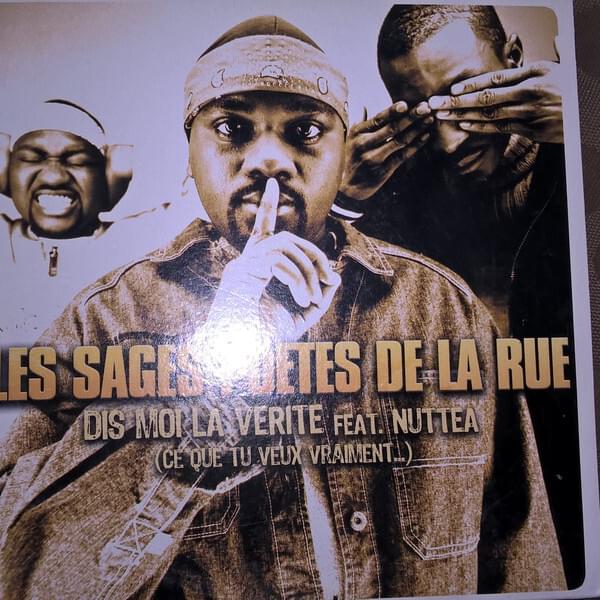 Album cover art for "Dis-moi la vérité" by Les Sages Poètes de la Rue & Nuttea