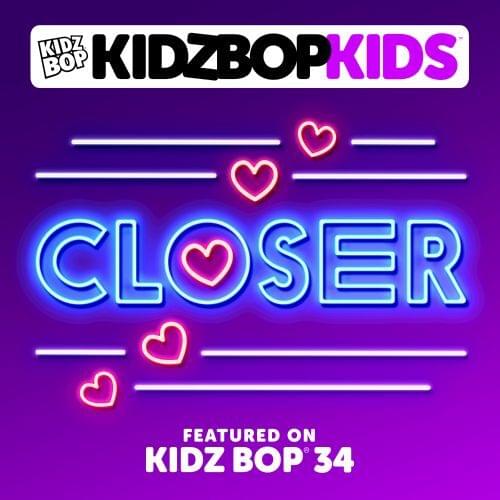Album cover art for "Closer" by KIDZ BOP Kids
