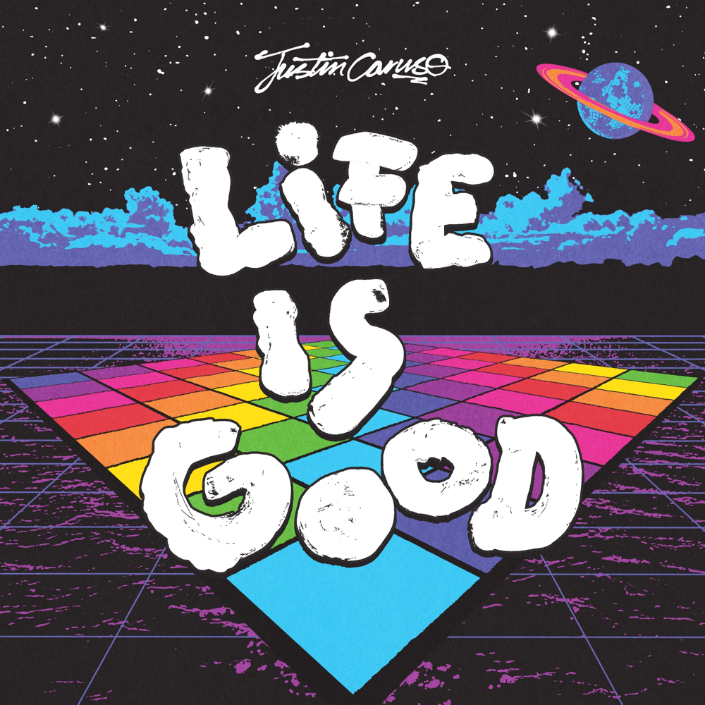 Album cover art for "Life Is Good" by Justin Caruso
