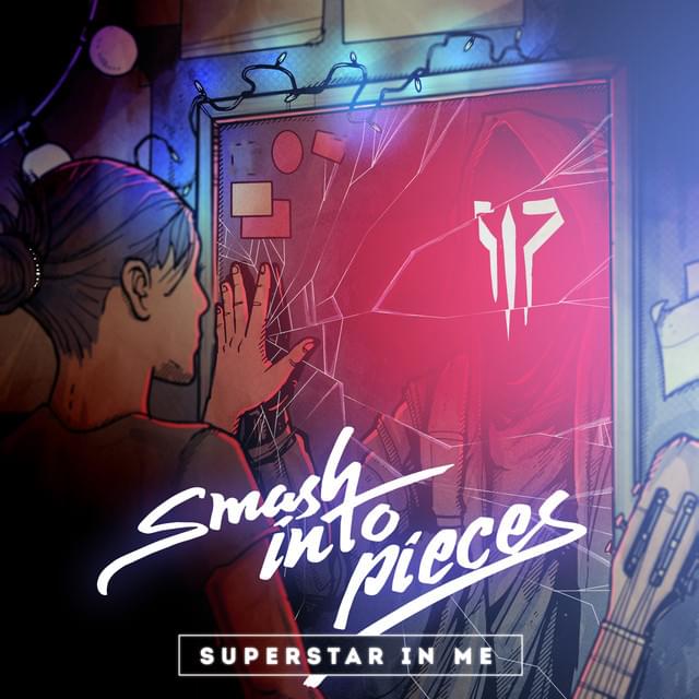 Album cover art for "Superstar In Me" by Smash Into Pieces