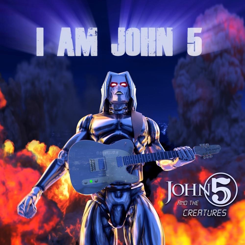 Album cover art for "I Am John 5" by John 5 and The Creatures