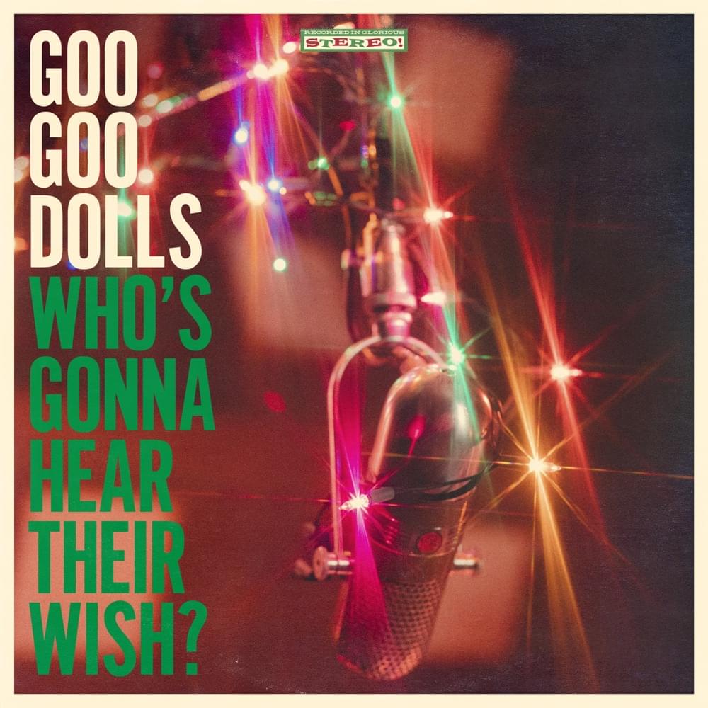 Album cover art for "Who’s Gonna Hear Their Wish?" by The Goo Goo Dolls