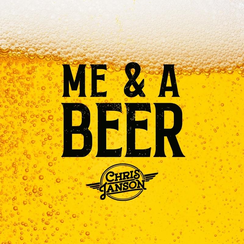 Album cover art for "Me & A Beer" by Chris Janson