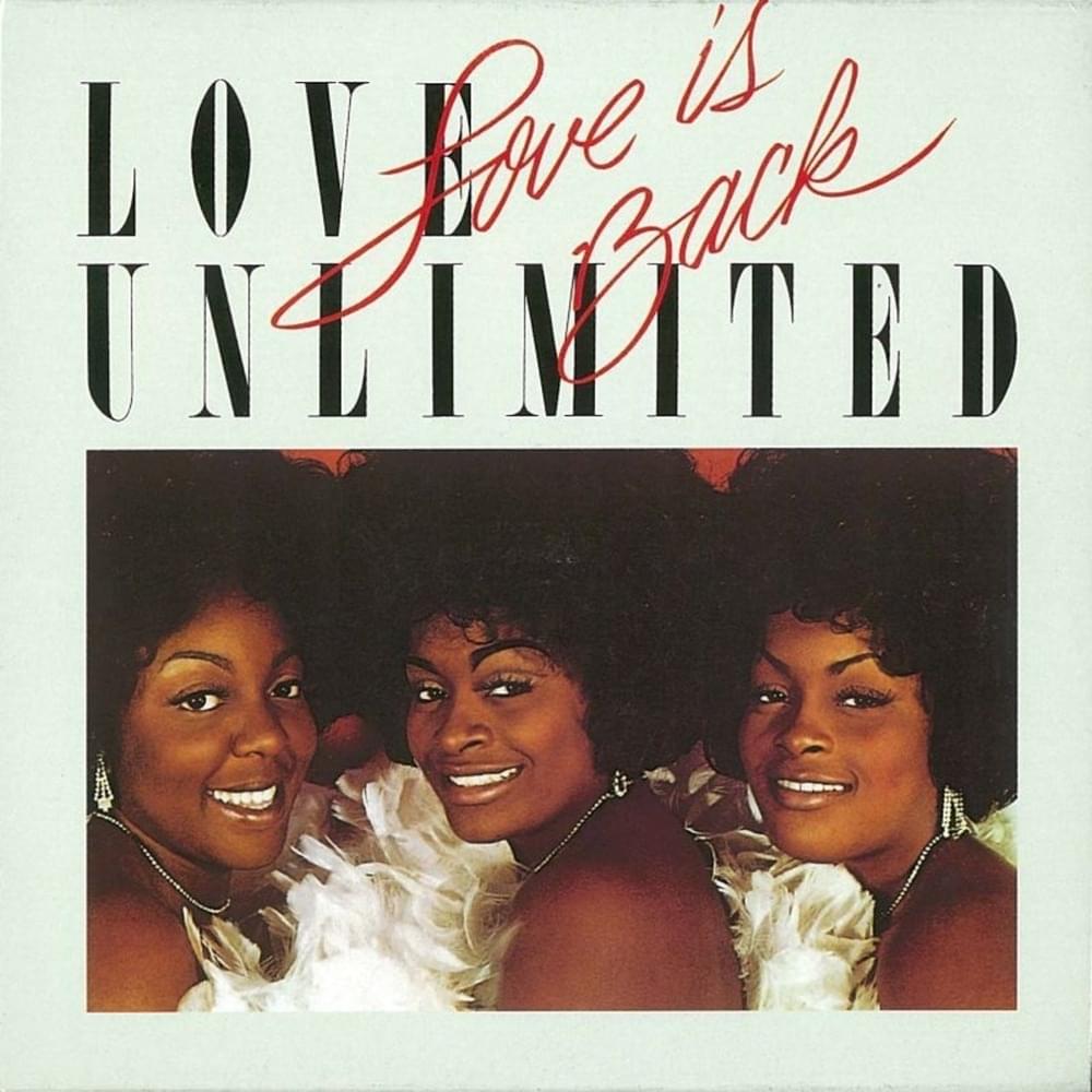 I’m So Glad That I’m a Woman by Love Unlimited