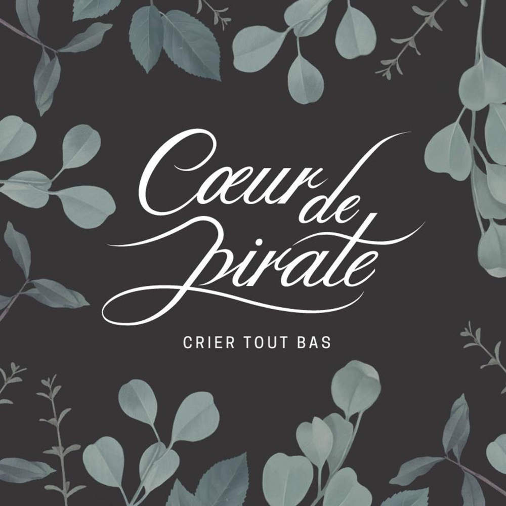 Crier tout bas by Cœur de Pirate