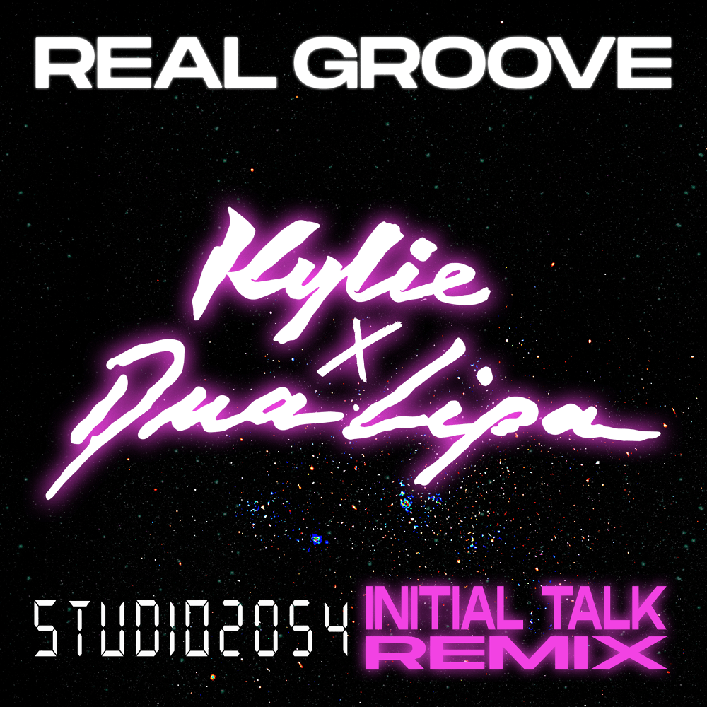 Album cover art for "Real Groove (Studio 2054 Initial Talk Remix)" by Kylie Minogue & Dua Lipa