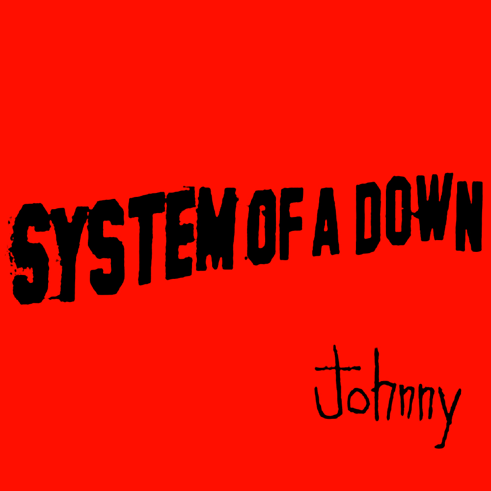 Album cover art for "Johnny" by System Of A Down