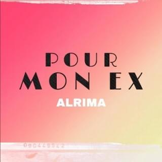 Pour mon ex by Alrima