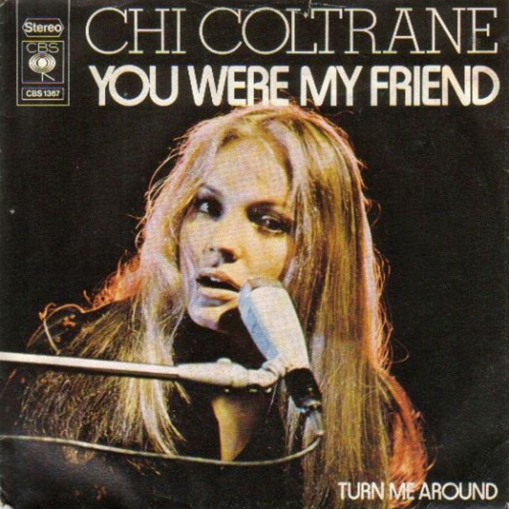 You Were My Friend by Chi Coltrane