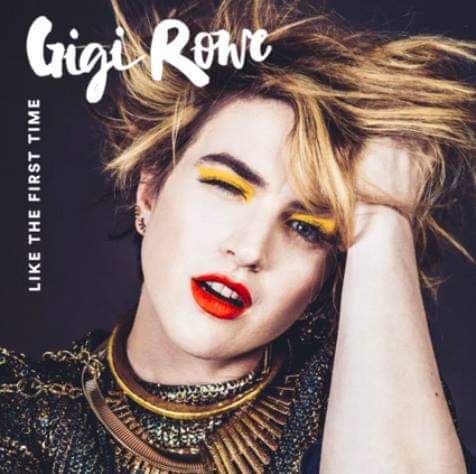 Album cover art for "Like the First Time" by Gigi Rowe