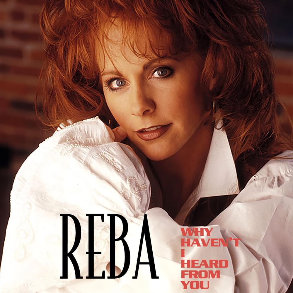 Album cover art for "Why Haven’t I Heard From You" by Reba McEntire