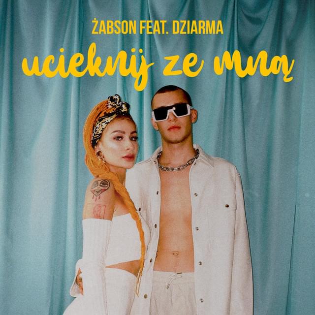 Album cover art for "Ucieknij ze mną" by Żabson & DZIARMA
