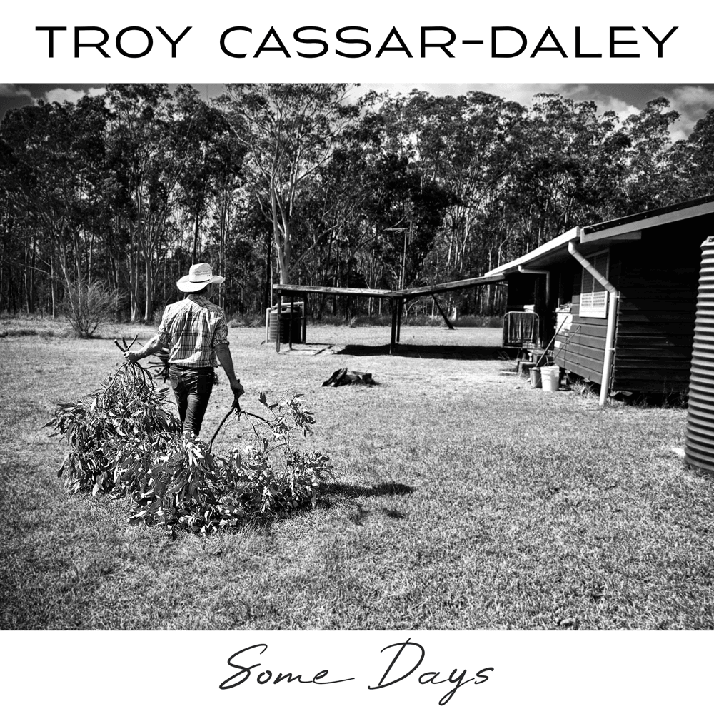 Some Days by Troy Cassar-Daley