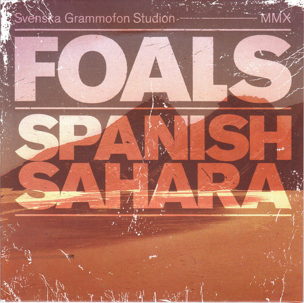 Spanish Sahara by Foals