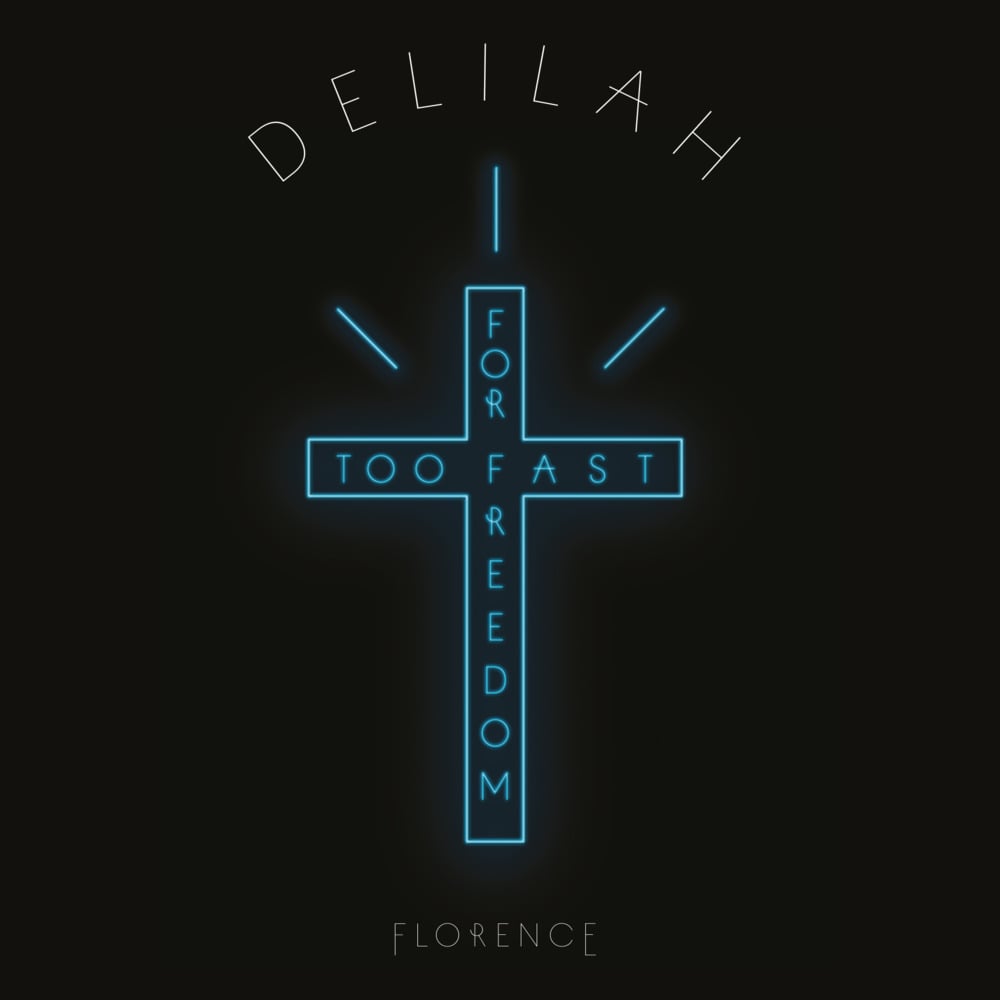 Delilah by Florence + the Machine