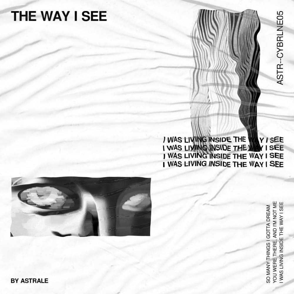The Way I See by Astrale