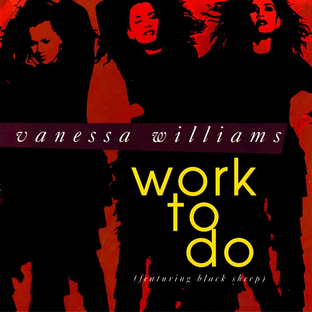 Album cover art for "Work to Do" by Vanessa Williams & Black Sheep & Dres
