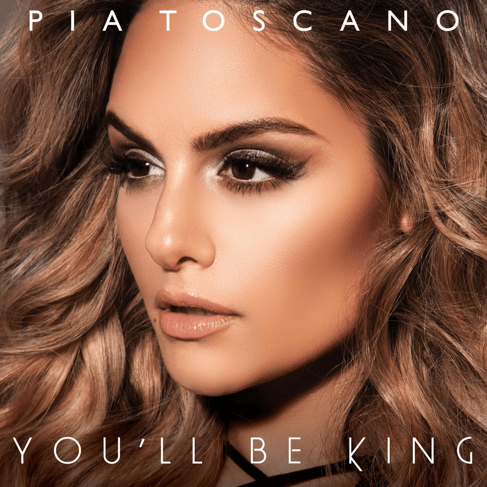 Album cover art for "You’ll Be King" by Pia Toscano