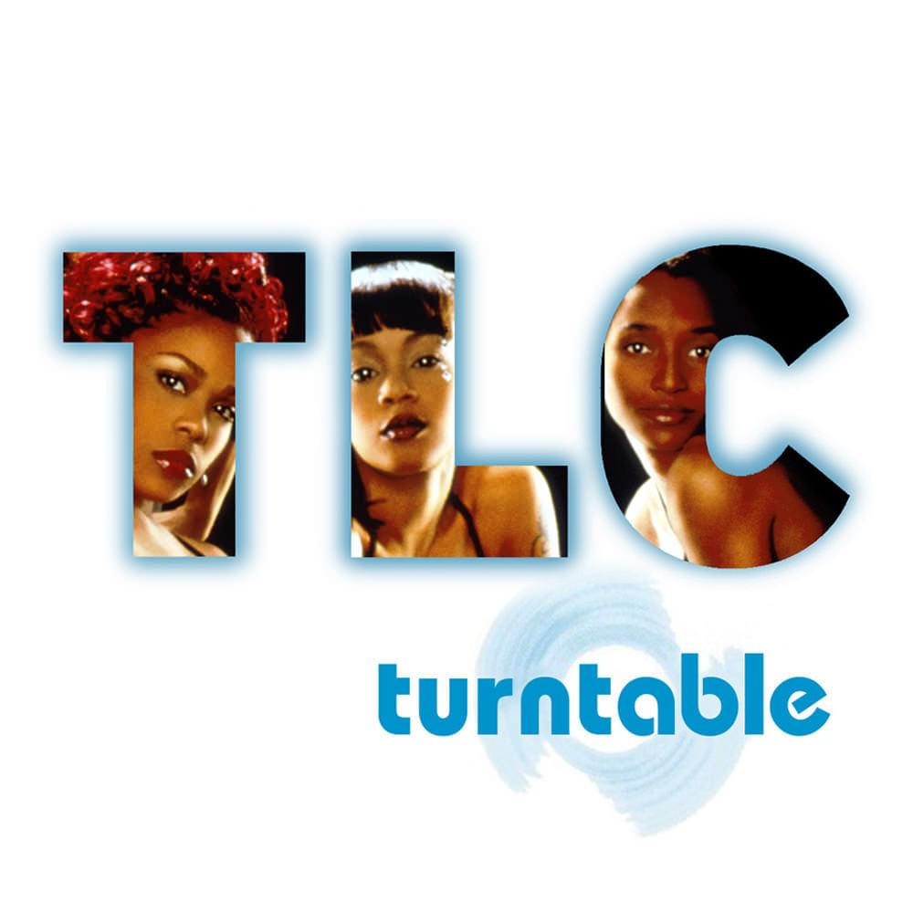 Album cover art for "Turntable" by TLC