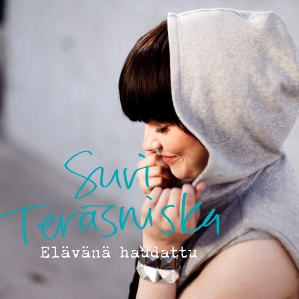 Album cover art for "Elävänä haudattu" by Suvi Teräsniska