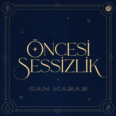 Öncesi Sessizlik by Can Kazaz