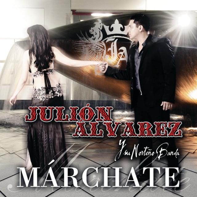 Album cover art for "Márchate" by Julión Álvarez y su Norteño Banda