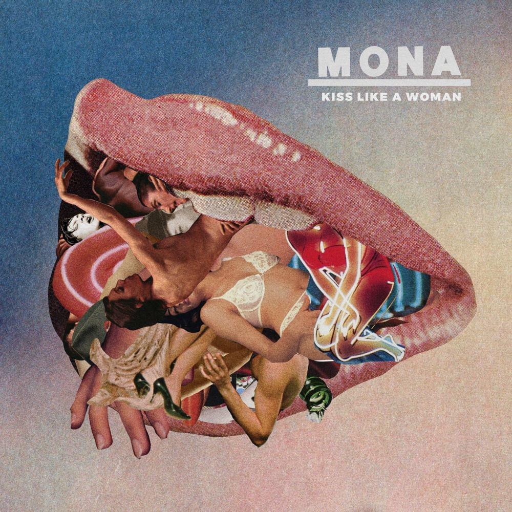 Kiss Like a Woman by MONA (USA)