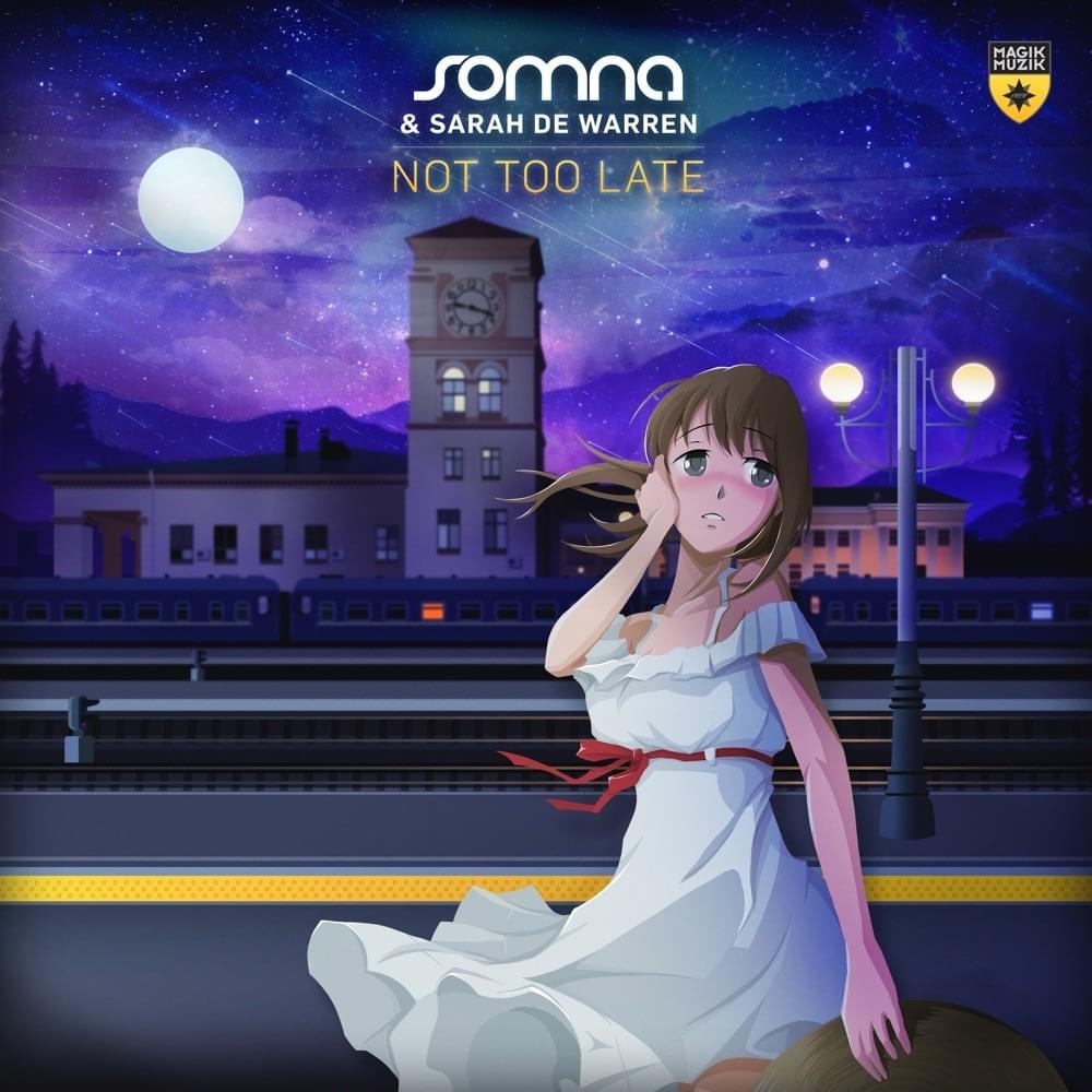 Not Too Late (Extended Mix) by Somna