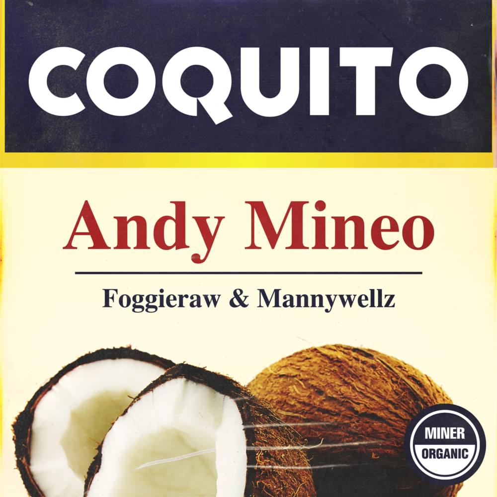 Album cover art for "Coquito" by Andy Mineo & Mannywellz & Foggieraw