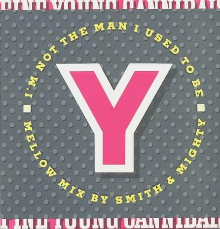 Album cover art for "I’m Not the Man I Used to Be (Smith & Mighty version)" by Fine Young Cannibals