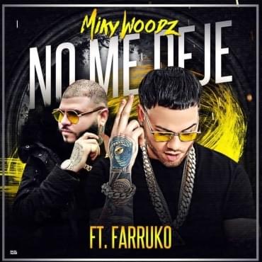 Album cover art for "No Me Dejé" by Miky Woodz & Farruko