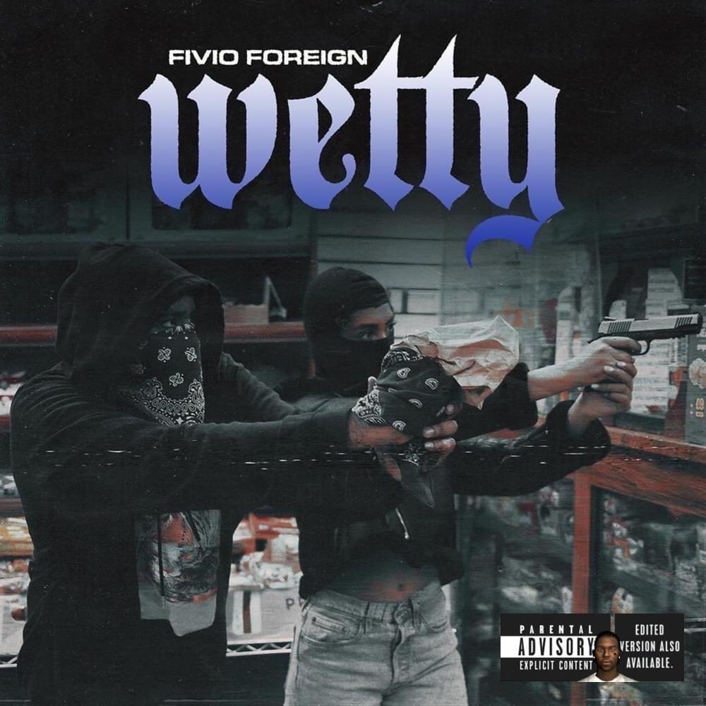Wetty by Fivio Foreign