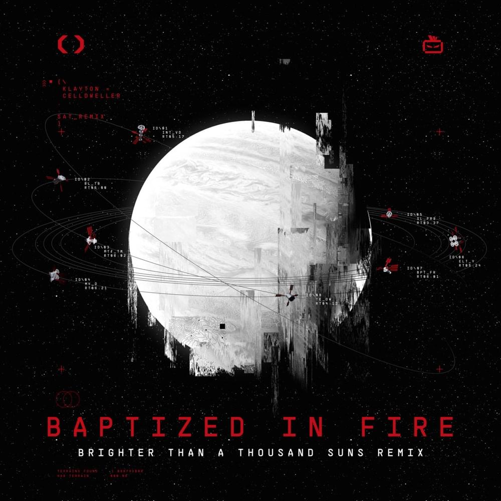 Album cover art for "Baptized in Fire (Brighter Than a Thousand Suns Remix)" by Celldweller