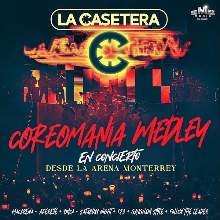Album cover art for "Coreomanía Medley: Macarena / Aserejé / YMCA / Saturday Night / 1, 2, 3 / Gangnam Style / Follow The Leader (En Vivo)" by La Casetera