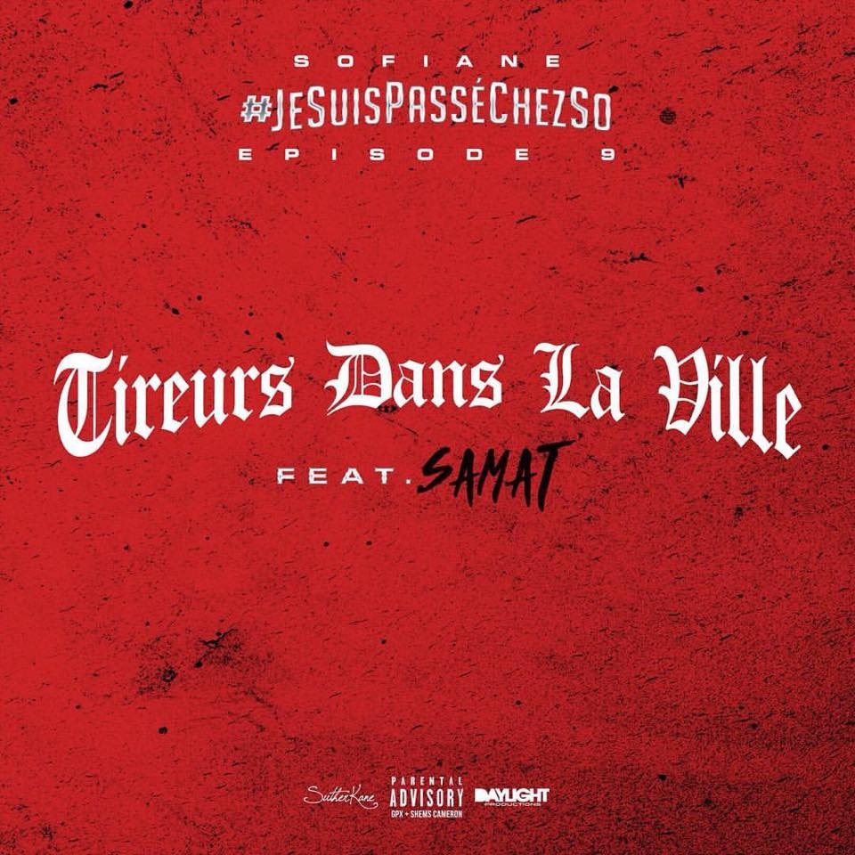 Album cover art for "#Jesuispasséchezso : Episode 9 / Tireurs dans la ville" by Sofiane & Samat