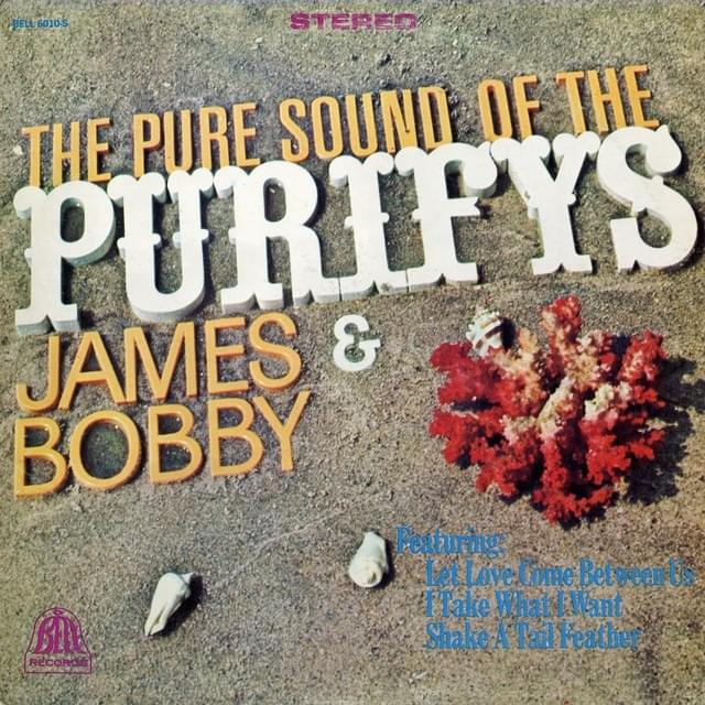I Love You (Most Of All) by James & Bobby Purify