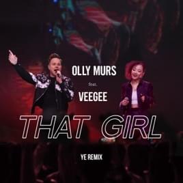 Album cover art for "That Girl (Ye Remix)" by Olly Murs & VeeGee