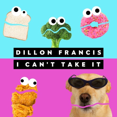 Album cover art for "I Can’t Take It" by Dillon Francis