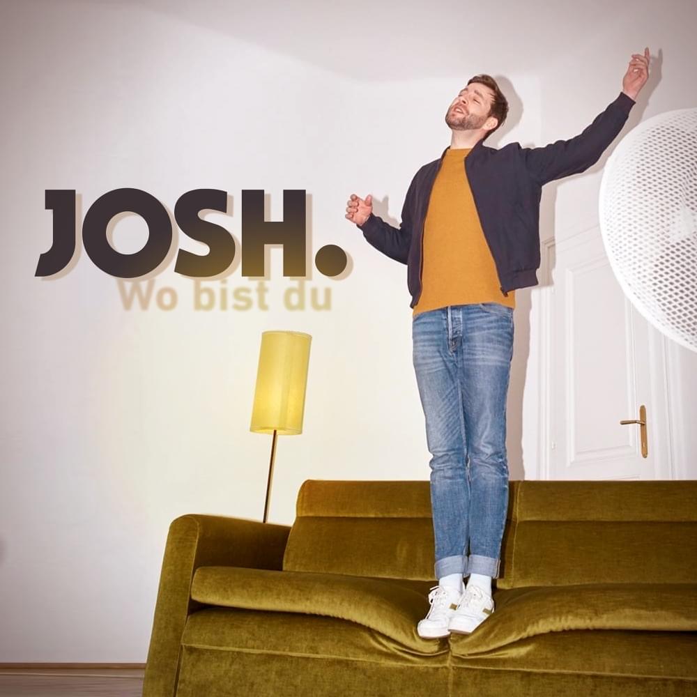 Wo bist du by Josh.