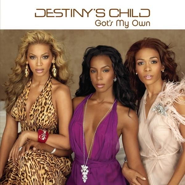 Album cover art for "Got’s My Own" by Destiny’s Child