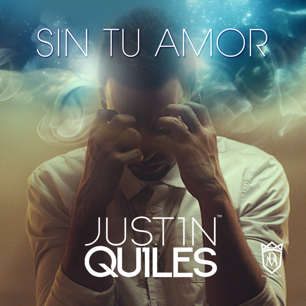 Album cover art for "Sin Tu Amor" by Justin Quiles