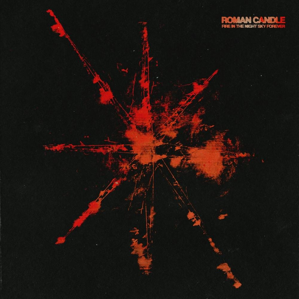 Fire In The Night Sky Forever by Roman Candle (band)