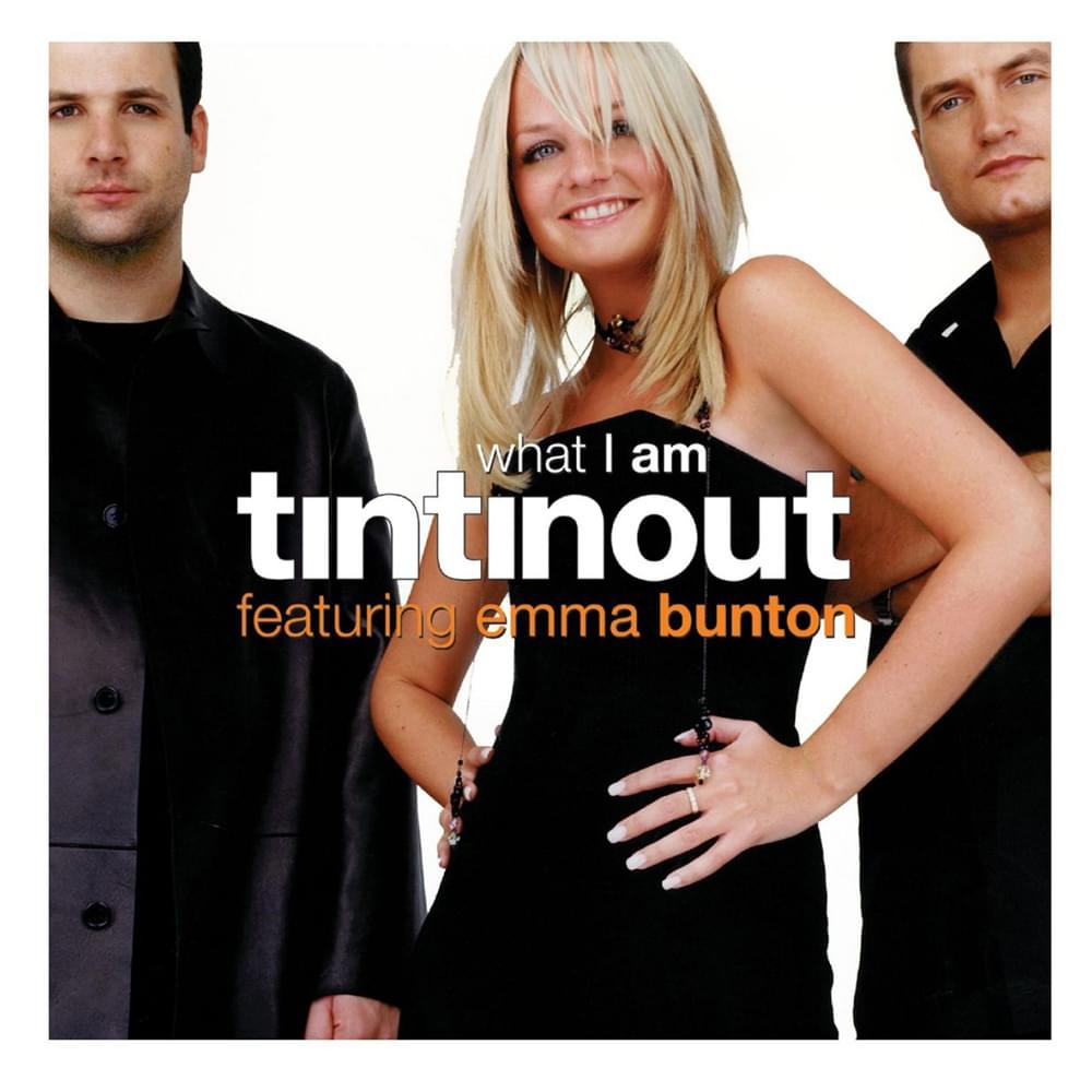 Album cover art for "What I Am" by Tin Tin Out & Emma Bunton