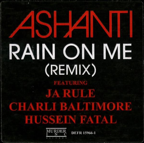 Album cover art for "Rain On Me (Remix)" by Ashanti & Hussein Fatal & Ja Rule & Charli Baltimore